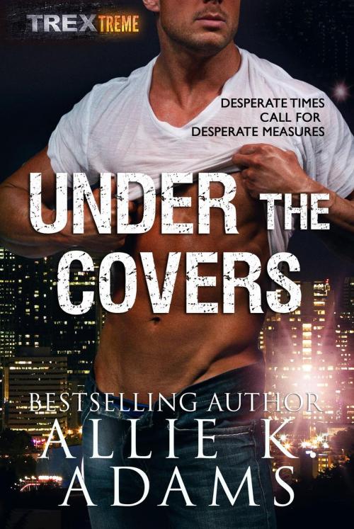 Cover of the book Under the Covers by Allie K. Adams, Allie K. Adams