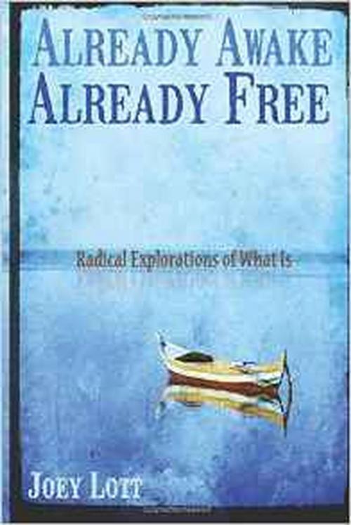 Cover of the book Already Awake, Already Free by Joey Lott, Joey Lott