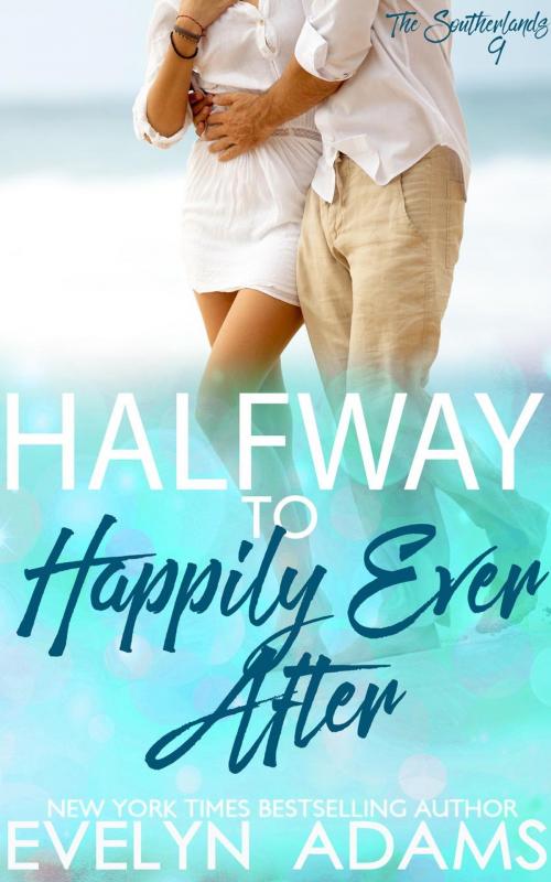 Cover of the book Halfway to Happily Ever After by Evelyn Adams, Evelyn Adams