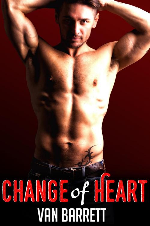 Cover of the book Change of Heart by Van Barrett, Van Barrett