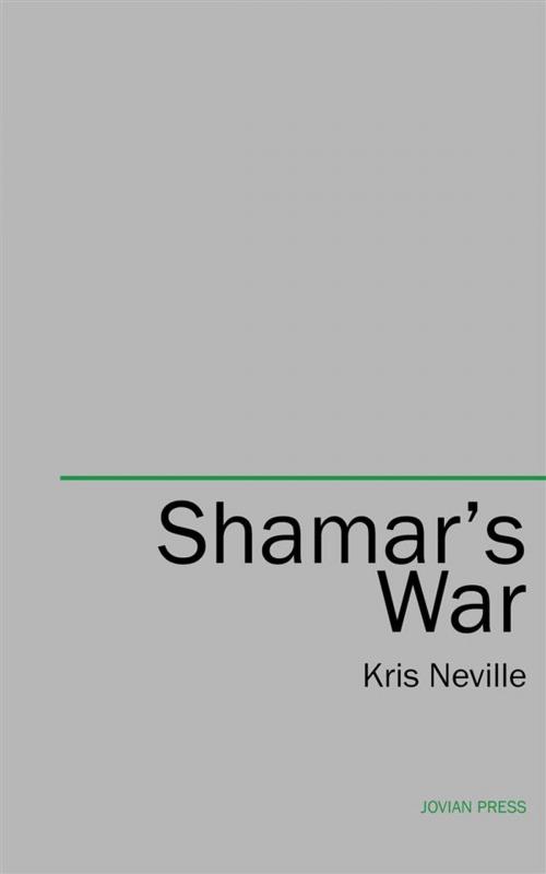 Cover of the book Shamar's War by Kris Neville, Jovian Press