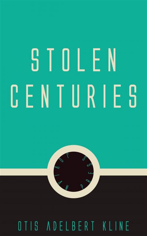 Cover of the book Stolen Centuries by Otis Adelbert Kline, Jovian Press