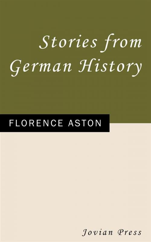 Cover of the book Stories from German History by Florence Aston, Jovian Press