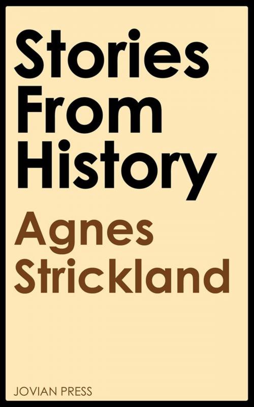 Cover of the book Stories from History by Agnes Strickland, Jovian Press
