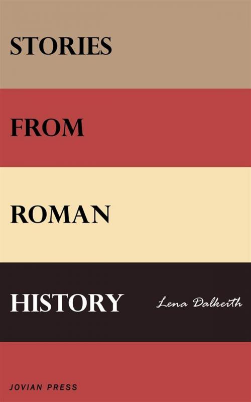 Cover of the book Stories from Roman History by Lena Dalkeith, Jovian Press