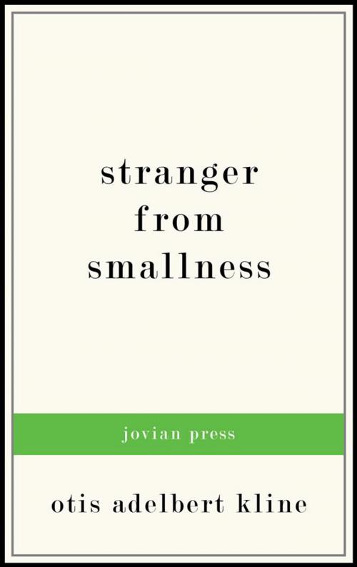 Cover of the book Stranger from Smallness by Otis Adelbert Kline, Jovian Press