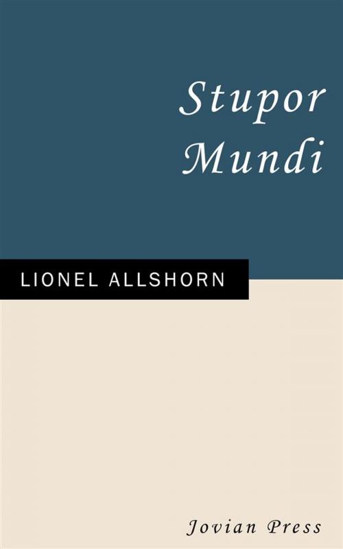 Cover of the book Stupor Mundi by Lionel Allshorn, Jovian Press