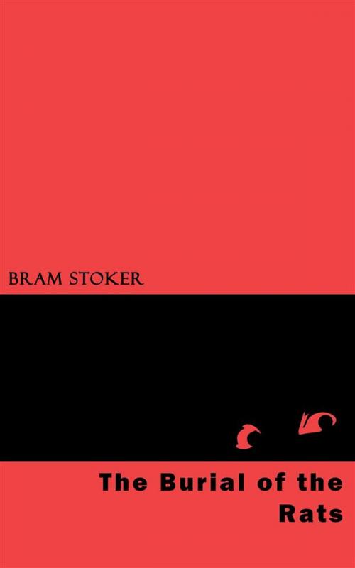 Cover of the book The Burial of the Rats by Bram Stoker, Jovian Press
