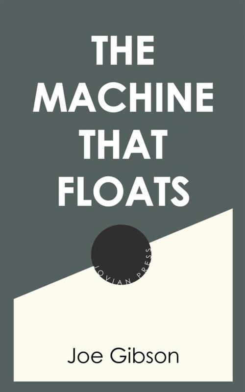 Cover of the book The Machine that Floats by Joe Gibson, Jovian Press