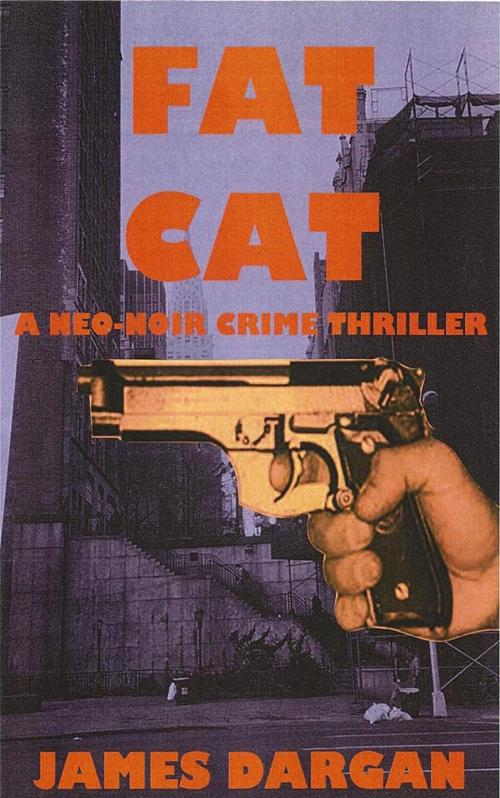 Cover of the book Fat Cat by James Dargan, James Dargan