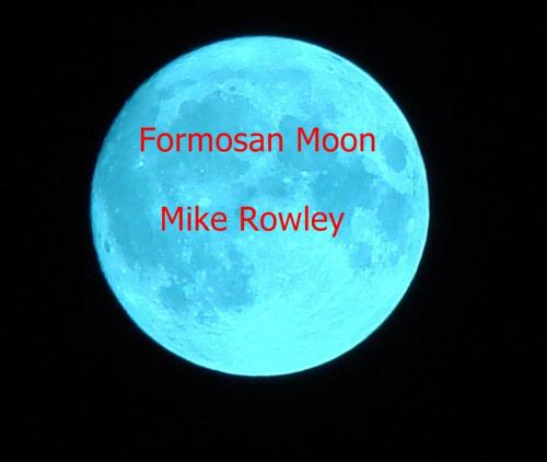 Cover of the book Formosan Moon by Mike Rowley, Mike Rowley