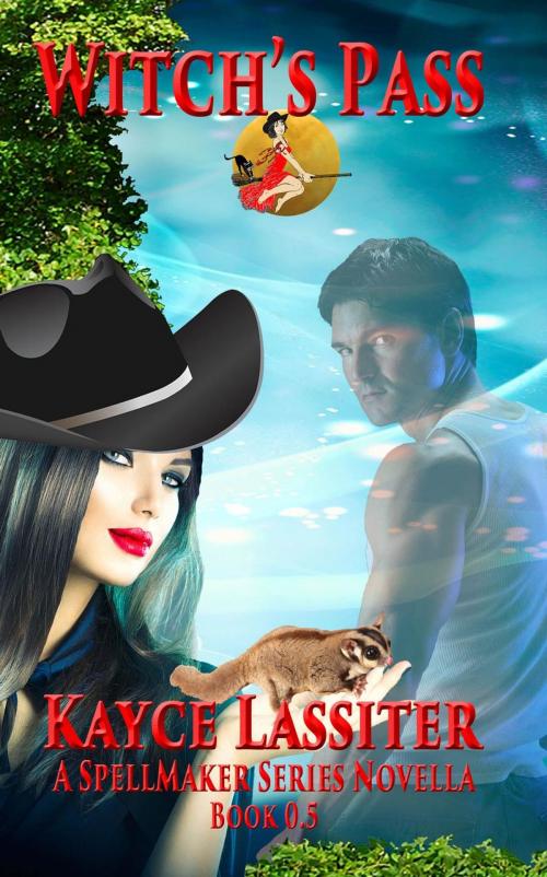Cover of the book Witch's Pass by Kayce Lassiter, Kayce Lassiter