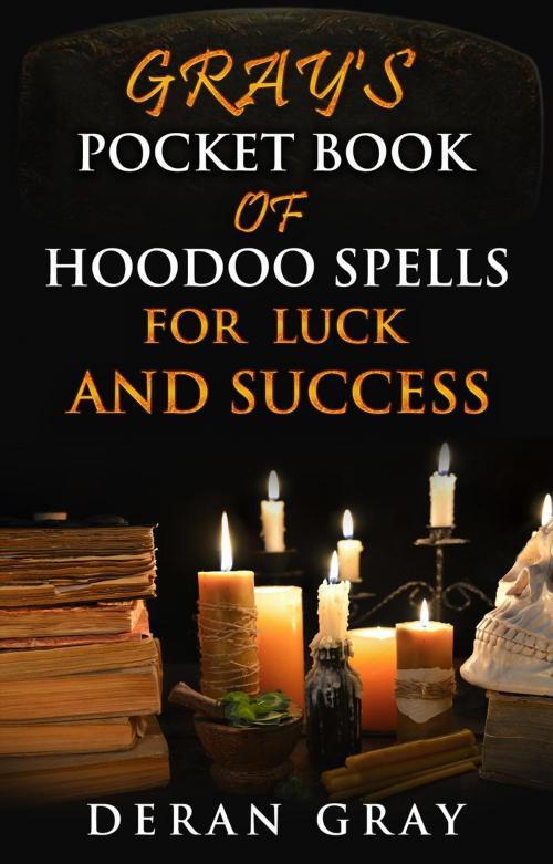 Cover of the book Gray's Pocket Book for Luck and Success by Deran Gray, Deran Gray