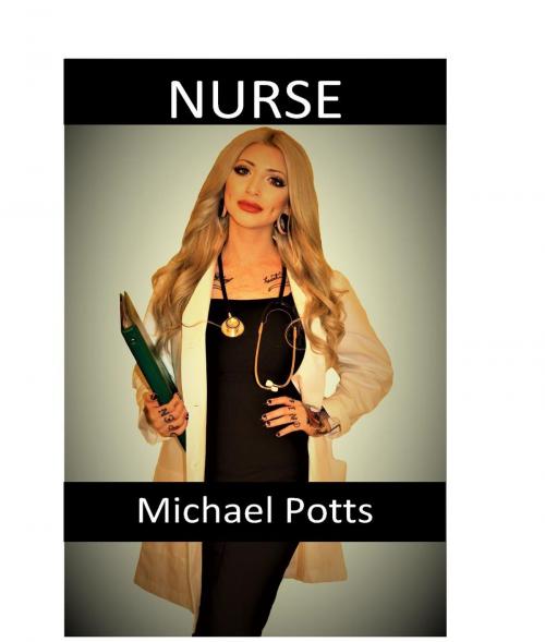 Cover of the book Nurse by Michael Potts, Heartsblood Press