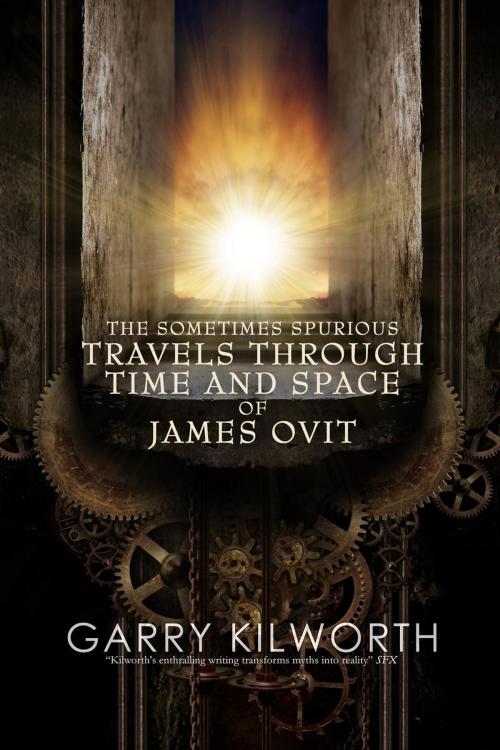 Cover of the book The Sometimes Spurious Travels Through Time and Space of James Ovit by Garry Kilworth, infinity plus
