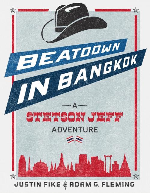 Cover of the book Beatdown in Bangkok - A Stetson Jeff Adventure by Justin Fike, Adam G. Fleming, Cha'am Cowboys Publishing