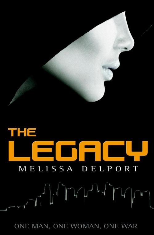 Cover of the book The Legacy by Melissa Delport, Melissa Delport