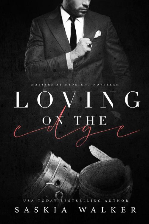 Cover of the book Loving On The Edge by Saskia Walker, Saskia Walker