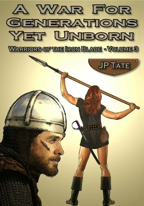 Cover of the book A War for Generations Yet Unborn by JP Tate, JP Tate