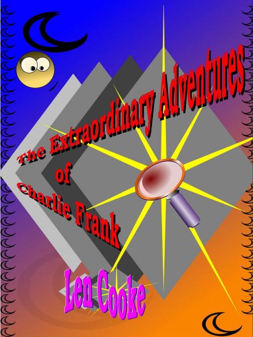 Cover of the book The Extraordinary Adventures of Charlie Frank by Len Cooke, Red Panda Press