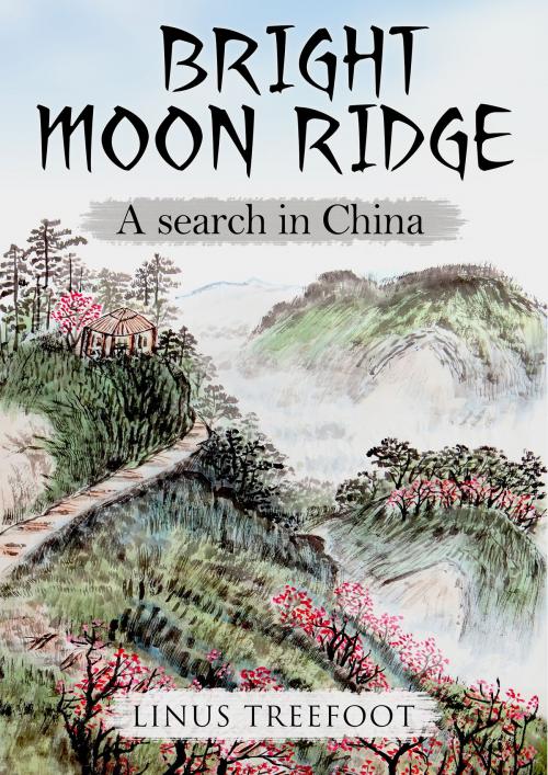 Cover of the book Bright Moon Ridge by Linus Treefoot, BookBaby
