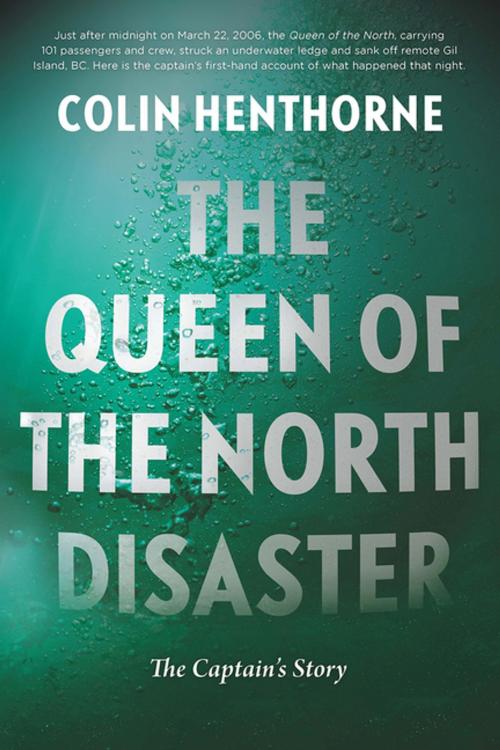 Cover of the book The Queen of the North Disaster by Colin Henthorne, Harbour Publishing Co. Ltd.
