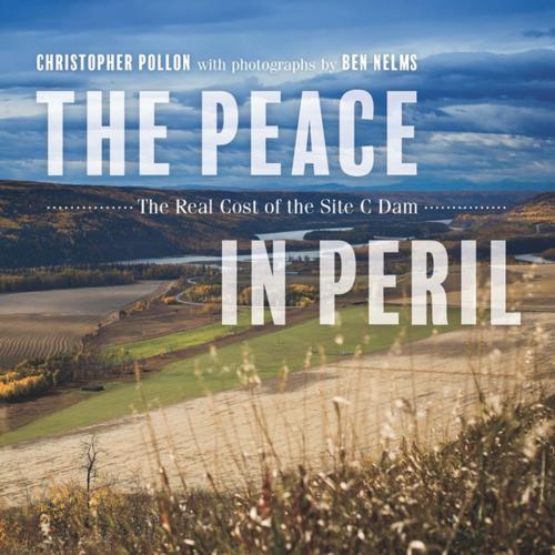 Cover of the book The Peace in Peril by Christopher Pollon, Harbour Publishing Co. Ltd.