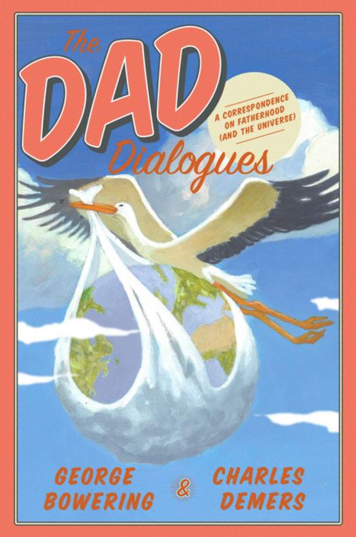 Cover of the book The Dad Dialogues by George Bowering, Charles Demers, Arsenal Pulp Press