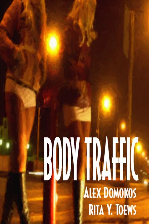 Cover of the book Body Traffic by Domokos, Rita Y. Toews, Double Dragon Publishing