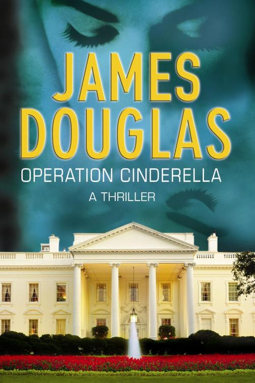 Cover of the book Operation Cinderella by James Douglas, Welcome Rain Publishers and Flipside Digital Content Company, Inc.