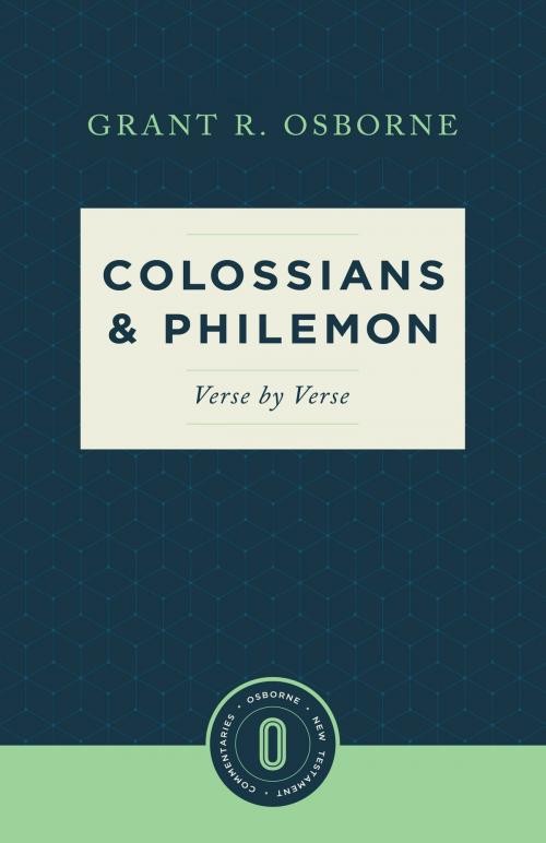 Cover of the book Colossians & Philemon Verse by Verse by Grant R. Osborne, Lexham Press