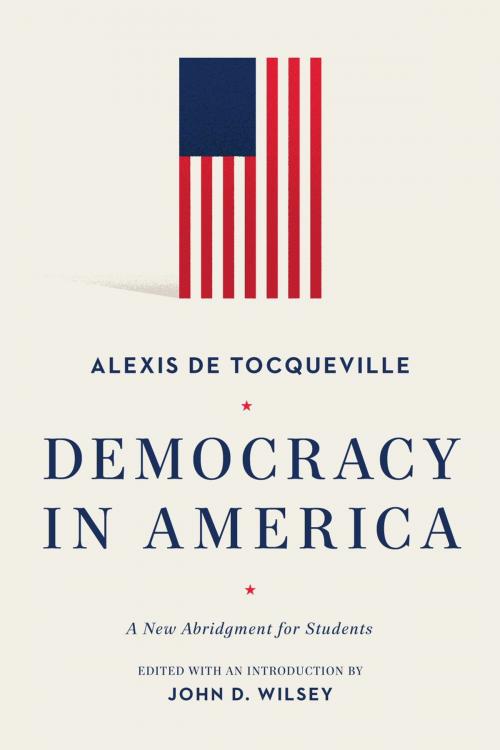 Cover of the book Democracy in America by Alexis de Tocqueville, John D. Wilsey, Lexham Press