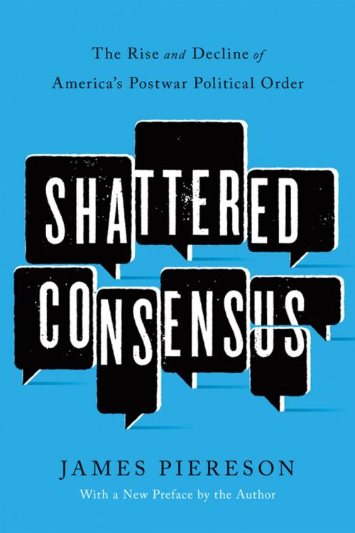 Cover of the book Shattered Consensus by James Piereson, Encounter Books