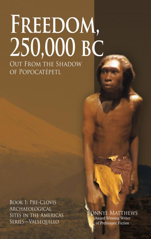Cover of the book Freedom, 25,000 BC by Bonnye Matthews, Publication Consultants