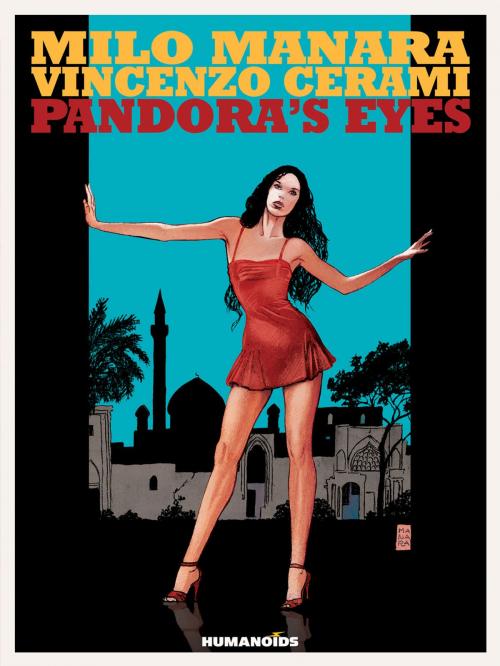 Cover of the book Pandora's Eyes by Milo Manara, Vincenzo Cerami, Francesco Gaston, Humanoids Inc