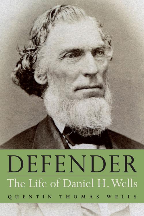 Cover of the book Defender by Quentin Thomas Wells, Utah State University Press