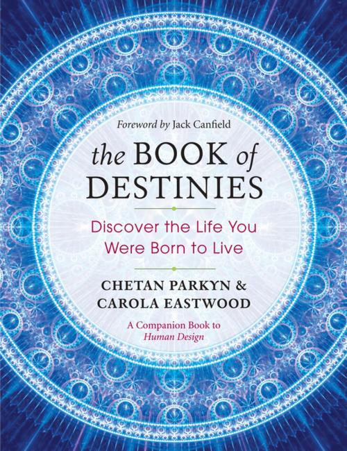 Cover of the book The Book of Destinies by Chetan Parkyn, Carola Eastwood, New World Library