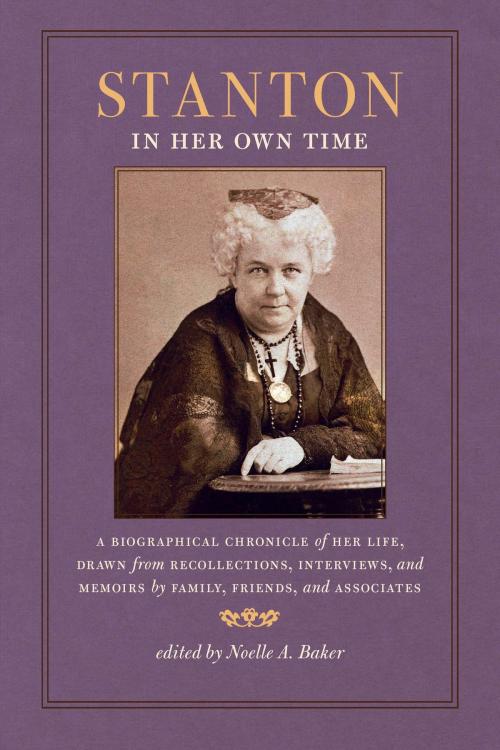 Cover of the book Stanton in Her Own Time by , University of Iowa Press