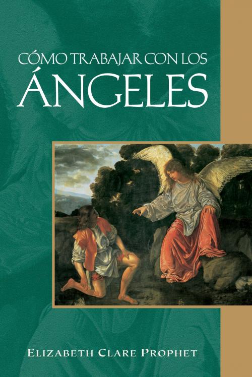 Cover of the book Cómo trabajar con los ángeles by Elizabeth Clare Prophet, Summit University Press Español