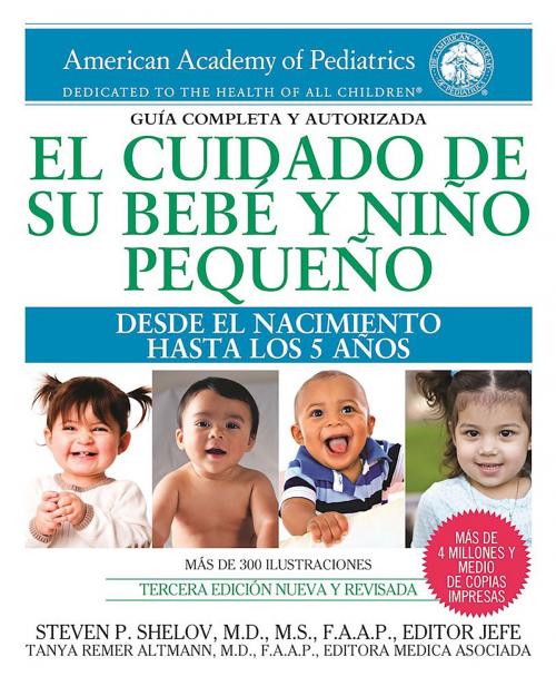 Cover of the book El cuidado de su bebé y niño pequeño by Tanya Remer Altmann, Steven P. Shelov, American Academy of Pediatrics