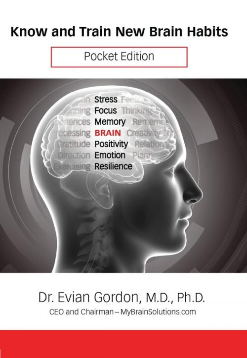 Cover of the book Know and Train New Brain Habits by Dr. Evian Gordon, BookLogix
