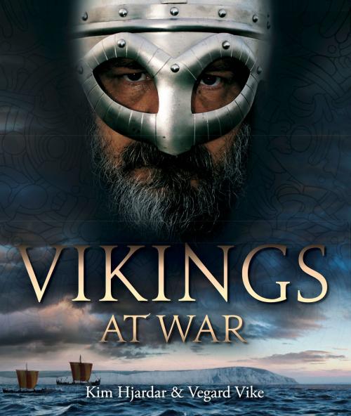 Cover of the book Vikings at War by Kim Hjardar, Vegard Vike, Casemate