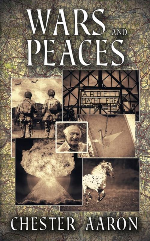 Cover of the book Wars and Peaces by Chester Aaron, Zumaya Publications LLC