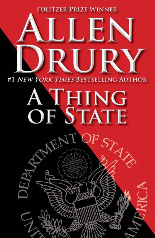 Cover of the book A Thing of State by Allen Drury, WordFire Press