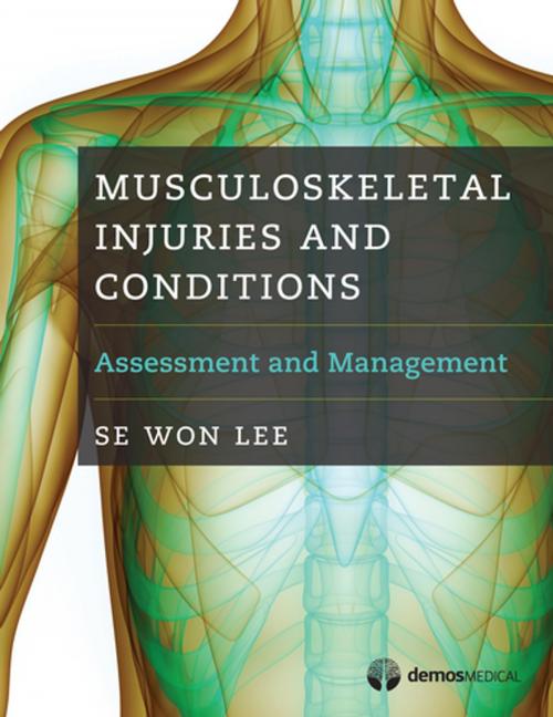 Cover of the book Musculoskeletal Injuries and Conditions by Se Won Lee, MD, Springer Publishing Company