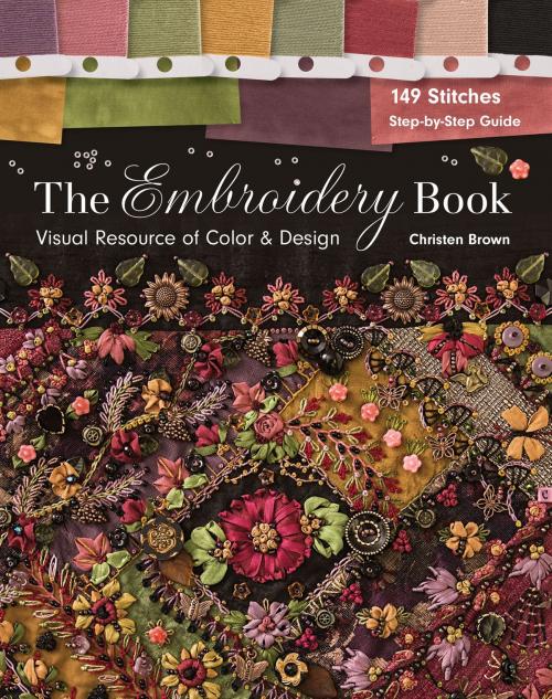 Cover of the book The Embroidery Book by Christen Brown, C&T Publishing