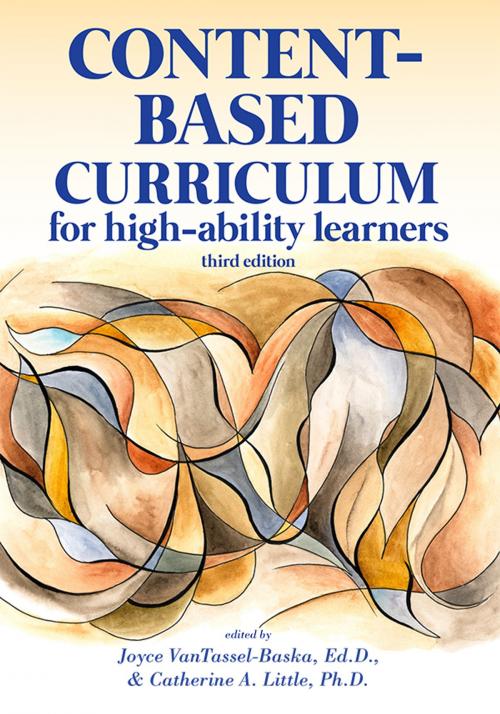 Cover of the book Content-Based Curriculum for High-Ability Learners by Joyce VanTassel-Baska, Ed.D., Catherine Little, Sourcebooks