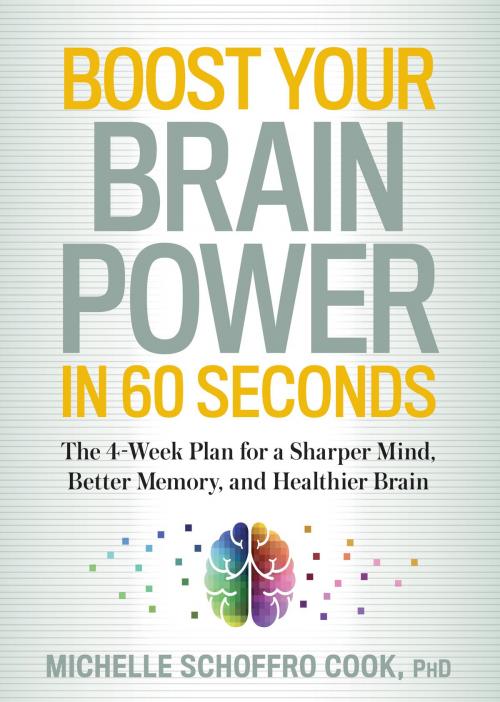 Cover of the book Boost Your Brain Power in 60 Seconds by Michelle Schoffro Cook, Potter/Ten Speed/Harmony/Rodale