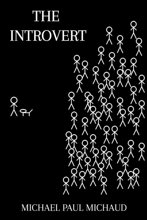 Cover of the book The Introvert by Michael Paul Michaud, Black Opal Books