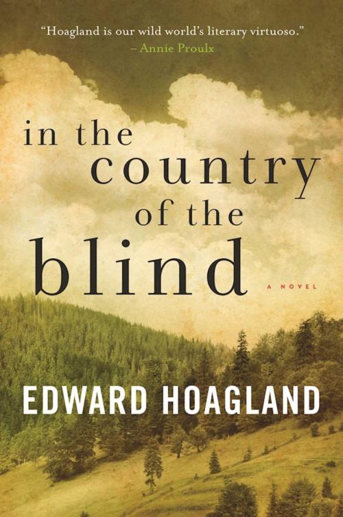 Cover of the book In the Country of the Blind by Edward Hoagland, Arcade